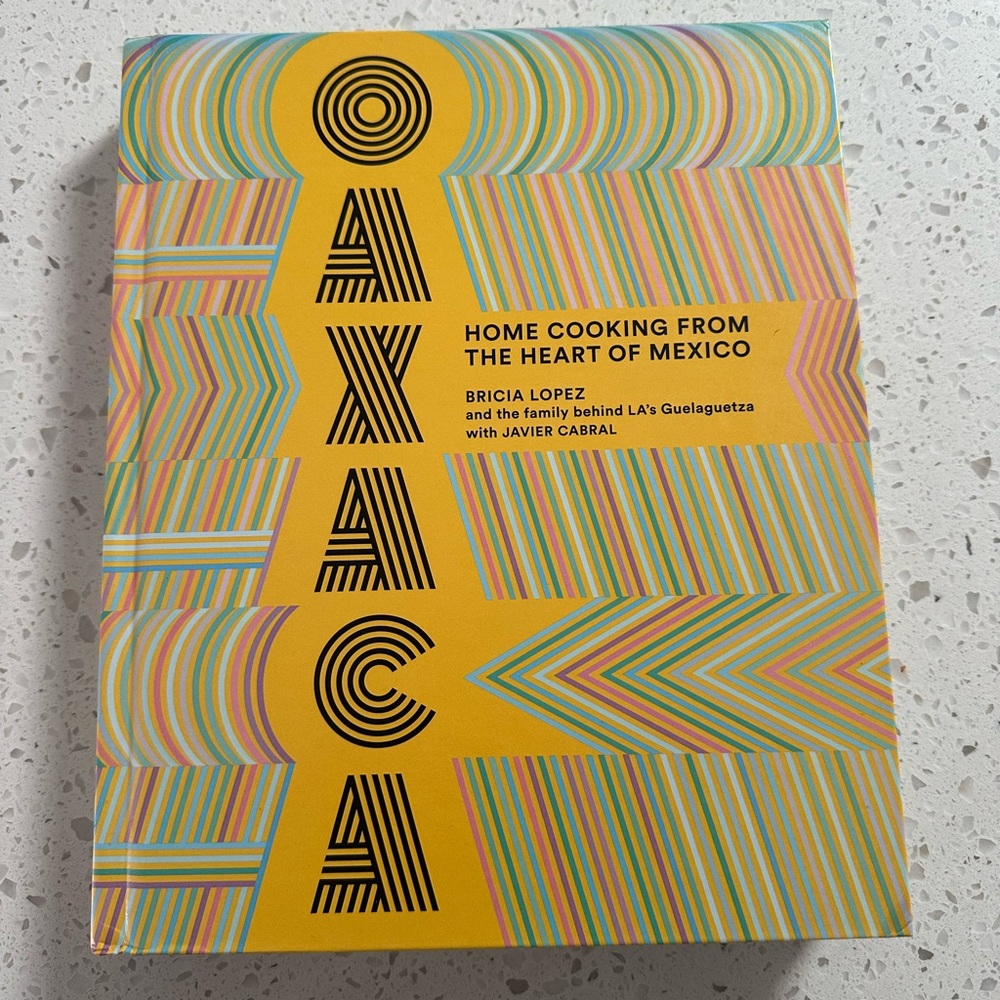 Oaxaca: Home Cooking from the Heart of Mexico by - Yellow Cover